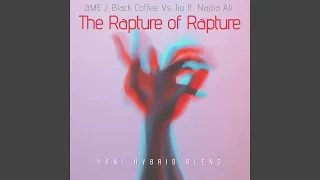 &Me / Black Coffee vs. Iio ft. Nadia Ali - The Rapture of Rapture (Hani Hybrid Blend)