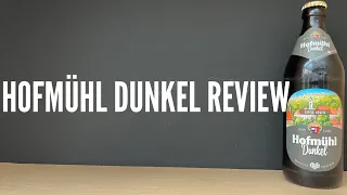 Hofmühl Dunkel Review By Privatbrauerei Hofmühl , Eichstätter Braukunst | German Dunkel Review