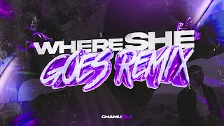 WHERE SHE GOES - REMIX - Chamu Dj