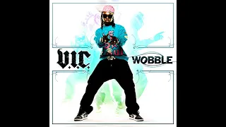 V. I. C. - Wobble (Radio Edition)