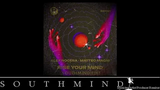 Alex Nocera & Matteo Magni - Rise Your Mind (Southmind Edit)
