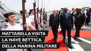 Il Presidente Mattarella visita la Nave Bettica