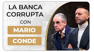 La banca corrupta con Mario Conde