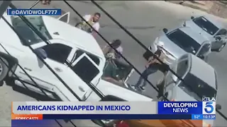4 Americans kidnapped in Mexico