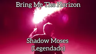 Bring Me The Horizon - Shadow Moses [Legendado Pt-Br]