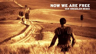 Hans Zimmer feat. Lisa Gerrard - Now We Are Free | Van Dressler Remix
