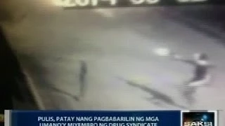 Saksi: Pulis patay nang pagbabarilin ng mga umano'y miyembro ng drug syndicate