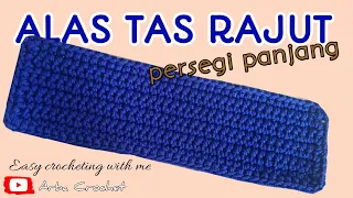 TUTORIAL ALAS TAS RAJUT PERSEGI PANJANG MUDAH DAN CEPAT || CROCHET TUTORIALS