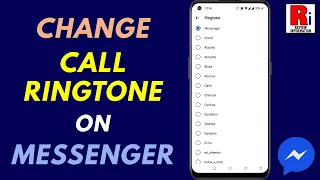 How to Change Call Ringtone on Facebook Messenger