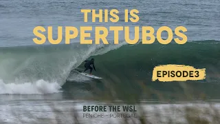 THIS IS SUPERTUBOS Ep.3 //BEST Swell / waves - Before the WSL - Rip Curl Pro Peniche Portugal