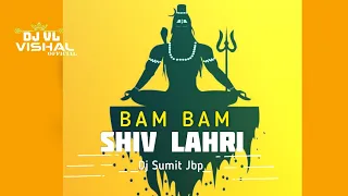 Bam Bam Shiv Lehri -2K21 Sive Ji Special - Djsumit Jbp--By DJ VISHAL- OFFICIAL - like comment share