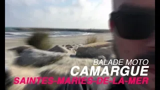 La Camargue - Saintes Maries de la mer - balade moto