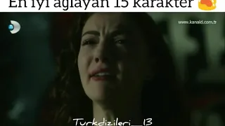 Dizilerde en iyi ağlama sahneleri.