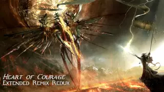 Heart of Courage Extended Remix Redux - Two Steps From Hell