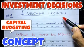 #1 Investment Decision - Capital Budgeting - Financial Management ~ B.COM / BBA / CMA