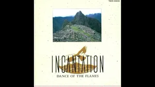 INCANTATION DANCE OF THE FLAMES