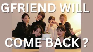 GFRIEND WILL COME BACK !