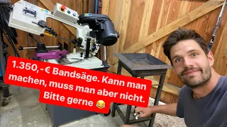 Zu teure Bandsäge? - ich teste sie und bin zufrieden