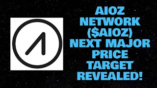 AIOZ NETWORK ($AIOZ) NEXT MAJOR PRICE TARGET REVEALED!