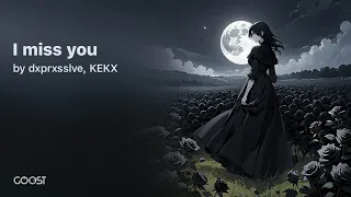 dxprxsslve, KEKX - I miss you (Album "Ily")