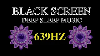 639hz, Harmonize Relationships, Attracts Love and Positive Energy, Heal Old Negative Energy.