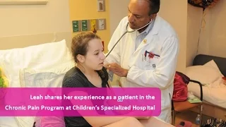 Chronic Pain Program at Children's Specialized Hospital - Leah's Experience