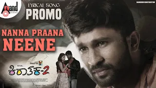 Nanna Praana Neene Song Promo | KIRAATHAKA-2 | RK Tejas | Shivani | Praddyottan | Pradeep Raj