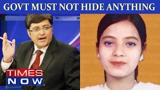 Government Must Not Hide Anything | Ishrat Jahan Case