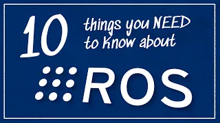 10 things you need to know about ROS! | Getting Ready to Build Robots with ROS #4