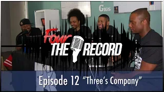 FOUR THE RECORD PODCAST | Episode 12 "Three's Company" Kanye, Janelle Monae, Local Artists on radio