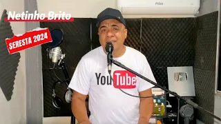 SERESTA Netinho Brito Ao Vivo