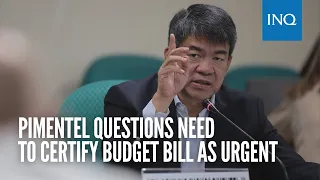 Pimentel questions need to certify budget bill as urgent