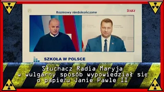 Skandal w Radiu Maryja TV Trwam wulgarne słowa Czarnek w studiu a słuchacz obraża Jana Pawła 2 !!!