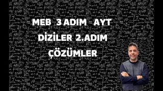 MEB 3 ADIM AYT MATEMATİK DİZİLER 2  SORU VE ÇÖZÜMLERİ