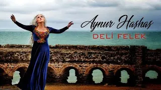 Aynur Haşhaş - Deli Felek (Official Video - Türkü) [© 2020 Soundhorus]