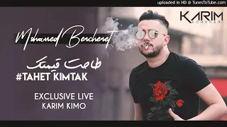 Mohamed Benchenet - Tahet 9Imtak - (Exclusive live )