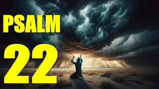 Psalm 22 Reading: Embracing Hope in Times of Darkness (With words - KJV)