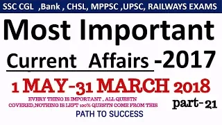 (must watch) Best Current Affairs MAY to MARCH 2018 -Part 21- UPSC/SSC/IBPS/SBI/Clerk/Police