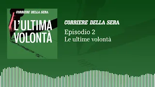 L'Ultima Volontà - Episodio 2 - Le ultime volontà