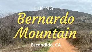 Hike #275: Bernardo Mountain, Escondido, CA (Regular Version)