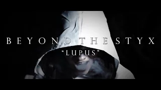 Beyond The Styx - "LupUS" Official Music Video
