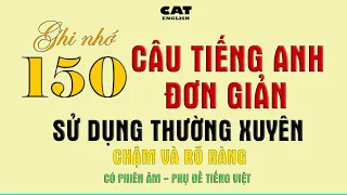 Ghi nhớ 150 câu Tiếng anh đơn giản, sử dụng thường xuyên