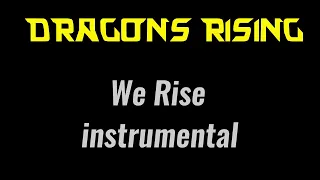 Ninjago Dragons Rising | We Rise Intrumental