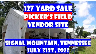 127 Yard Sale 2022 - Picker's Field - Signal Mountain, Tennessee - July 31st