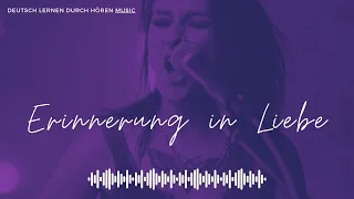 #407 Deutsch lernen mit Musik | 🎵 Erinnerung in Liebe | Songs to learn German #dldh