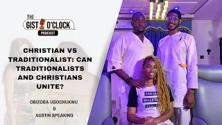 Christian VS Traditionalist. Can Traditionalists and Christians Unite | The Gist O'clock Podcast