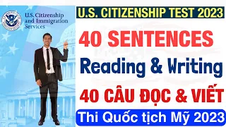 Thi Quốc tịch Mỹ 2023 | 40 câu đọc viết | Reading & Writing sentences.