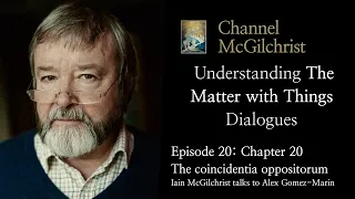 Understanding The Matter with Things Dialogues Episode 20: Chapter 20 The coincidentia oppositorum