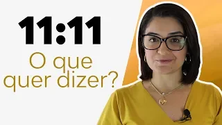 11:11 - O que quer dizer?