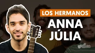 Anna Júlia - Los Hermanos (aula de violão completa)
